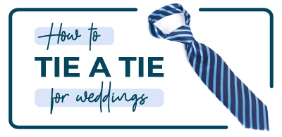 How To Tie A Tie For Weddings How To Tie a Tie For Weddings