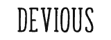 Devious