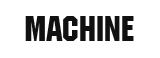 Machine